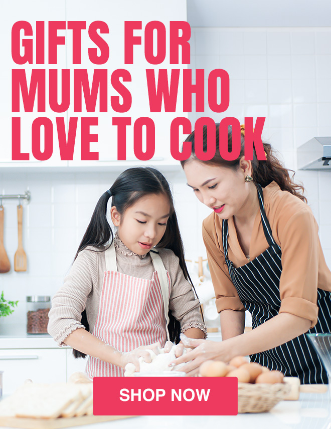 Shop Gifts for the Mum Who Loves To Cook